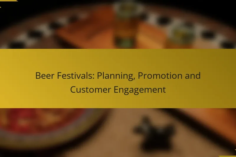 Beer Festivals: Planning, Promotion and Customer Engagement