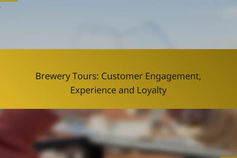 Brewery Tours: Customer Engagement, Experience and Loyalty