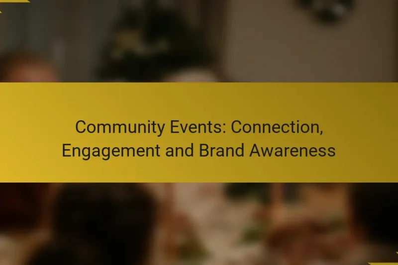 Community Events: Connection, Engagement and Brand Awareness