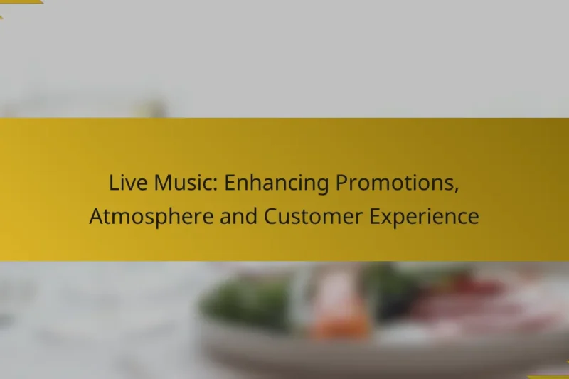 Live Music: Enhancing Promotions, Atmosphere and Customer Experience