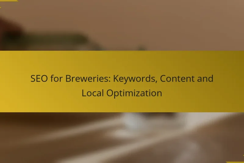 SEO for Breweries: Keywords, Content and Local Optimization