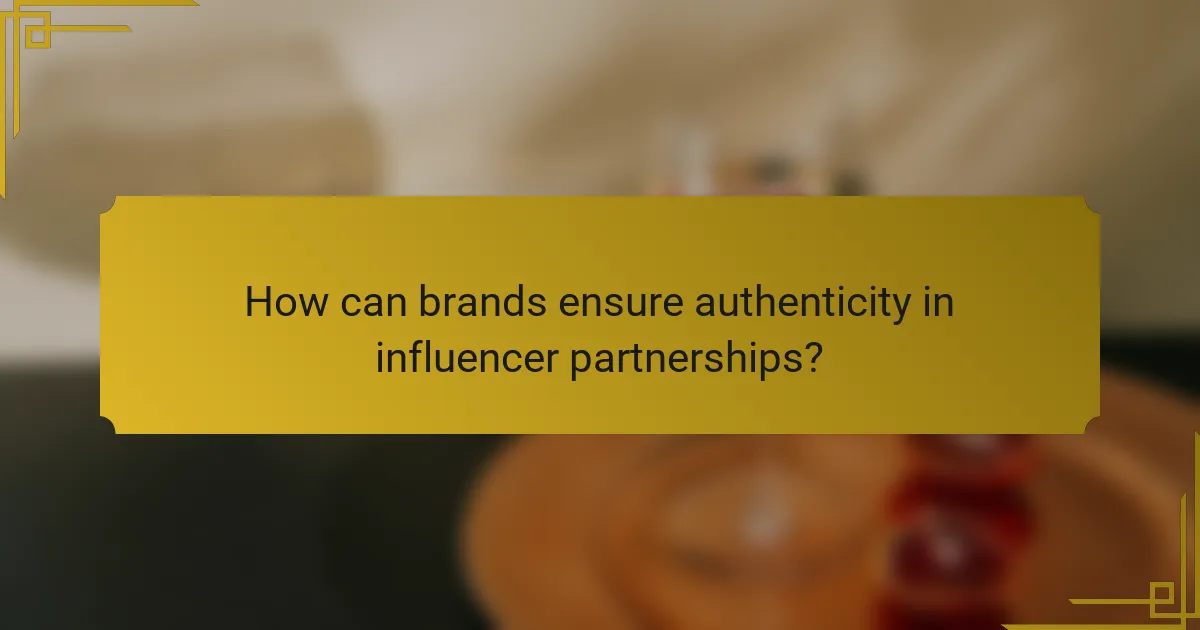 How can brands ensure authenticity in influencer partnerships?