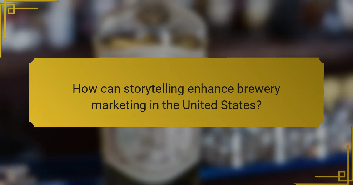 How can storytelling enhance brewery marketing in the United States?
