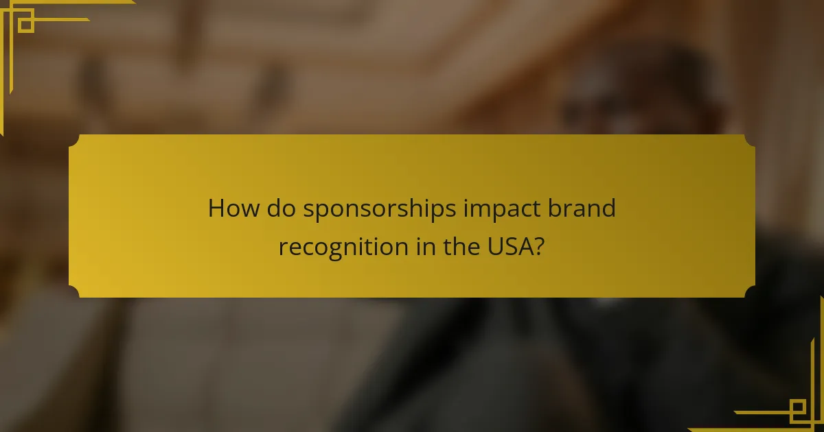 How do sponsorships impact brand recognition in the USA?