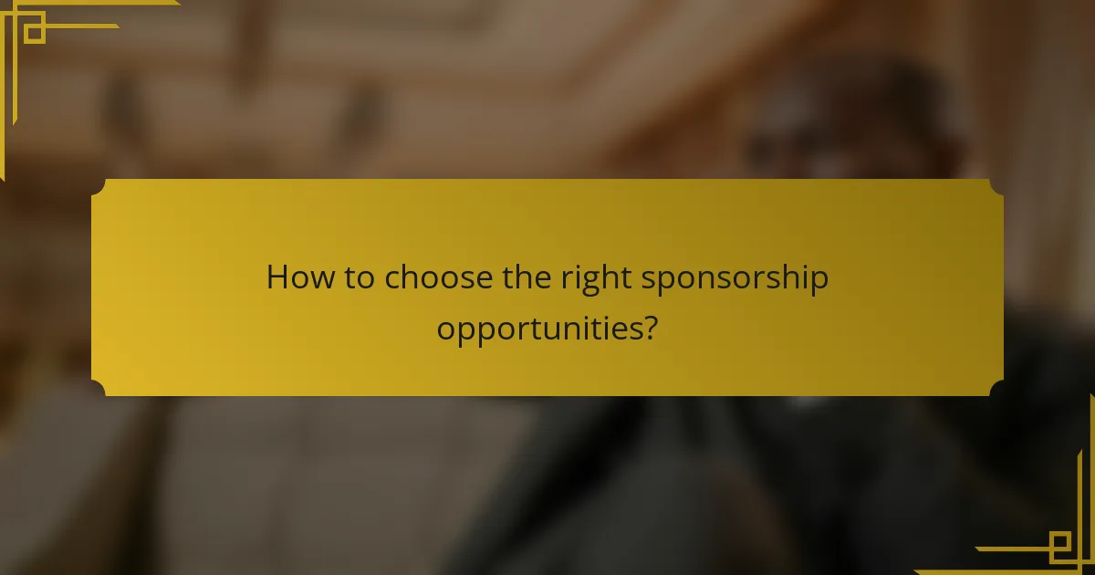 How to choose the right sponsorship opportunities?