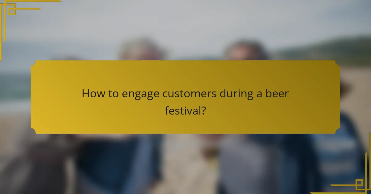 How to engage customers during a beer festival?