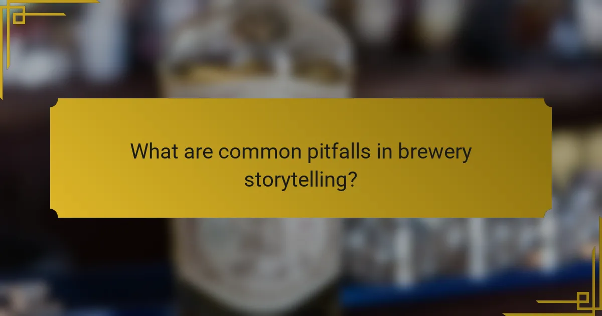 What are common pitfalls in brewery storytelling?