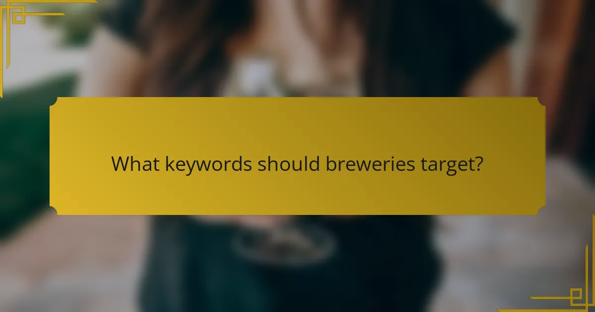 What keywords should breweries target?